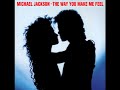 The Way You Make Me Feel (Extended Dance Mix) - Michael Jackson