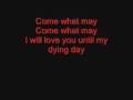 Come what may