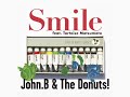 ジョン・B&ザ・ドーナッツ! - スマイル feat.トータス松本 ジョン・B・チョッパー