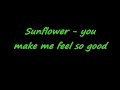 Sunflower - you make me feel so good