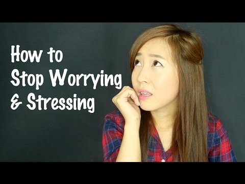 How to Stop Worrying & Stressing