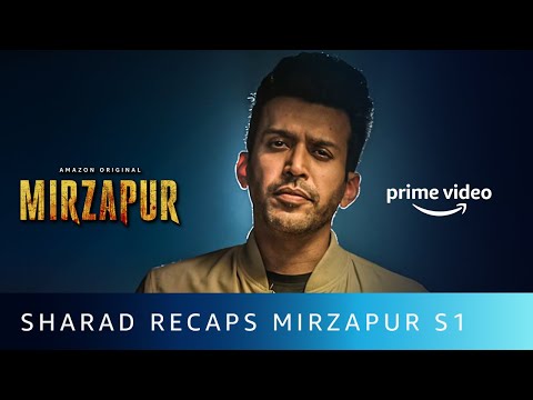 Sharad Recaps MIRZAPUR | Amazon Original | Anjum Sharma | Oct 23