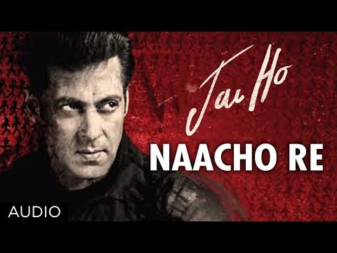 Video Song : Naacho Re - Jai Ho