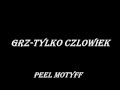 GRZ-Tylko cz?owiek.Peel Motyff.GRZ GRZ-Tylko cz?owiek.Peel Motyff.GRZ