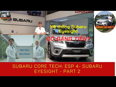 [SUBARU CORE TECH] ESP 4: HỆ THỐNG HỖ TRỢ NGƯỜI LÁI SUBARU EYESIGHT - PHẦN 2