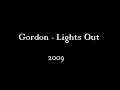 videos de Gordon - Lights Out (2009)