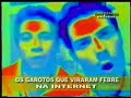 Programa Ênio Carlos - Os Garotos que viraram febre na Net Programa Ênio Carlos - Os Garotos que viraram febre na Net