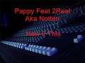 Pappy Feat 2Real Aka Notten Pappy Feat 2Real Aka Notten