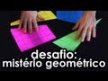 Desafio do mist�rio geom�trico