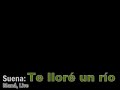 Te Llor� un r�o