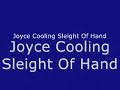 Joyce Cooling Sleight Of Hand Joyce Cooling Sleight Of Hand