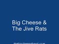 big cheese and the jive rats are keeping alive the jump swing tradition of slim gaillard, louis jordan, louis prima and the vout-o-rooney generation. this high-energy, frenetic and comedic novelty bebop show has band and audience alike clucking like chickens, barking like dogs, eating potato chips out of the big cheese's hand, and laughing in rhythm.
