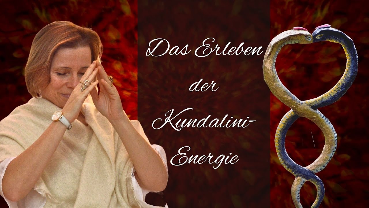 Das Erleben der Kundalini-Energie