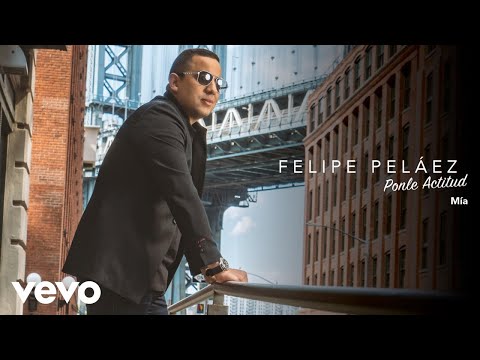 Mía - Felipe Peláez