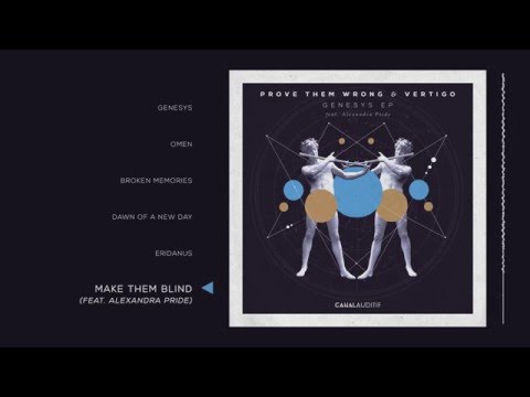 Prove Them Wrong & Vertigo - Make Them Blind feat. Alexandra Pride (Original Mix)