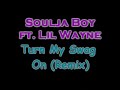 Soulja Boy Ft. Lil Wayne - Turn My Swag On (ReMiX!)