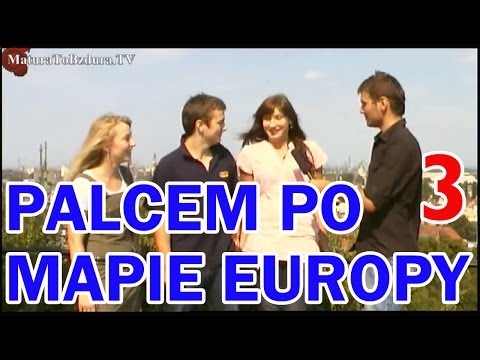 Matura To Bzdura - PALCEM PO MAPIE EUROPY odc. 3