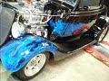 34 Coup 350 Chev with 6/71 Blower 34 Coup 350 Chev with 6/71 Blower