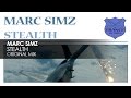 Marc Simz Stealth Video and Lyrics
