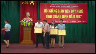 Trường Cao Đẳng Công nghiệp và xây dựng giành giải nhất toàn đoàn Hội giảng Giáo viên dạy nghề tỉnh Quảng Ninh năm 2017