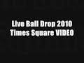 Watch 'Live Ball Drop 2010: Times Square VIDEO!'