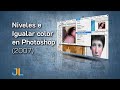 Photoshop: Niveles e Igualar color