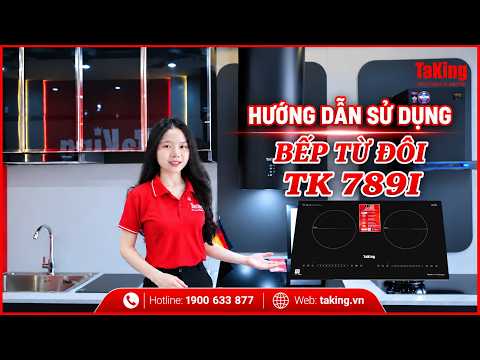 HƯỚNG DẪN SỬ DỤNG BẾP TỪ ĐÔI TK 789I TAKING