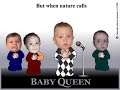 Baby Queen: We're Out of Pampers!