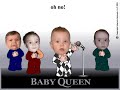 Baby Queen: We're Out of Pampers!