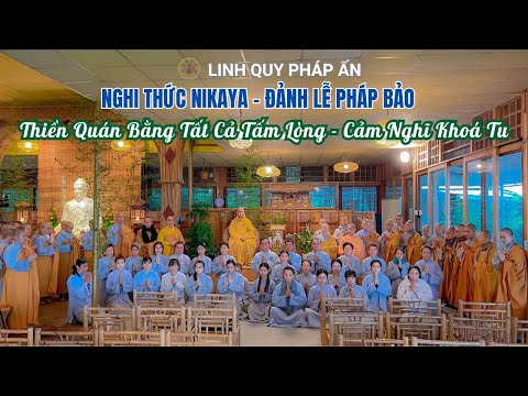 Nghi Thức NIKAYA - Đảnh Lễ Pháp Bảo - Thiền Quán Bằng Tất Cả Tấm Lòng *