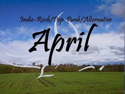 Indie-Rock/Pop-Punk/Alternative Compilation - April 2014 (42-Minute Playlist)