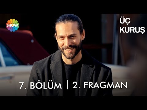 Üç Kuruş 7. Bölüm 2. Fragmanı                                                                                                                                                                                                                             