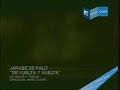 jarabe de palo de vuelta en vuelta