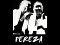 Pereza - Es Por Ti Pereza - Es Por Ti
