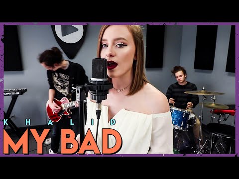Khalid  "My Bad" Cover by First to Eleven