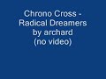 Chrono Cross - Radical Dreamers by archard Chrono Cross - Radical Dreamers by archard