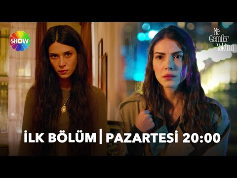 Ne Gemiler Yaktım 1. Bölüm 2. Fragmanı                                                                                                                                                                                                                    