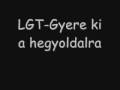Gyere ki a hegyoldalba