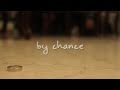 BY CHANCE TRAILER a film by JAMICH