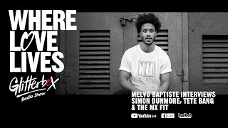 Melvo Baptiste - Live @ Where Love Lives x Glitterbox Radio Show 2021