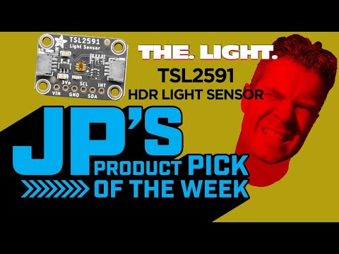 JP’s Product Pick of the Week 3/2/21 TSL2591 HDR Light Sensor Sensor @adafruit @johnedgarpark