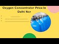 Oxygen Concentrator Price In Delhi Ncr