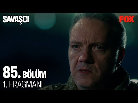 Savaşçı 85. Bölüm Fragmanı                                                                                                                                                                                                                                