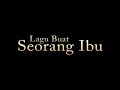 lagu buat seorang ibu