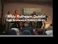 andy rothstein quintet performing minor league (duke pearson) featuring tony senatore (bass), steve jankowski (trumpet), john isley (tenor sax), luther rix (drums) and andy rothstein (guitar)