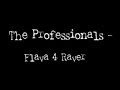 The Professionals - Flava 4 Raver