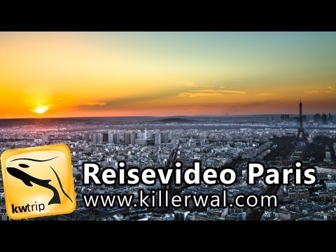 Reisereportage Paris – kwtrip 16 Urlaubsvideo Dokumentation über Urlaub & Reise