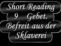 Good News 9 Gebet. Befreit aus der Sklaverei Good News 9 Gebet. Befreit aus der Sklaverei