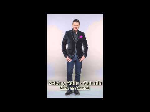 Kökény Attila - Valentin