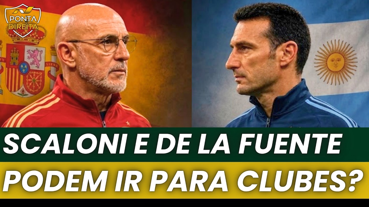 Lionel Scaloni e Luis de La Fuente teriam sucesso se trabalhassem em clubes?